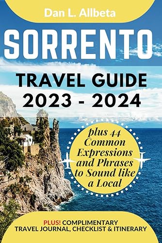 SORRENTO Travel Guide 2023 - 2024: The Up-To-Date Companion to Discover Landmarks, Wildlife, Shopping, Hidden Treasures &amp; Must-See Attractions with an ... &amp; Checklist. (Easy-Peasy Pocket Travel Guide)