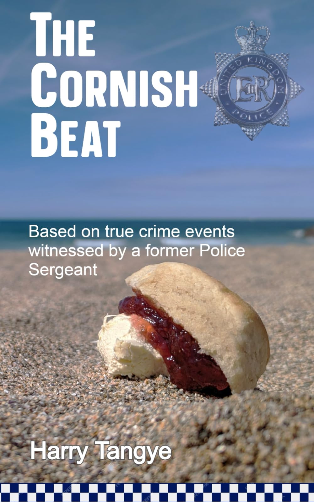The Cornish Beat: The Cornish Beat: Based on true events witnessed by a former Police Sergeant