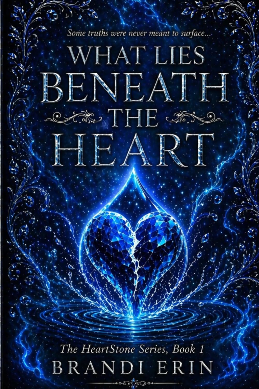 What Lies Beneath the Heart (The HeartStone Series)