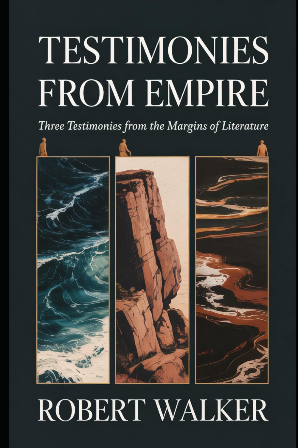 TESTIMONIES FROM EMPIRE: Three Testimonies from the Margins of Literature