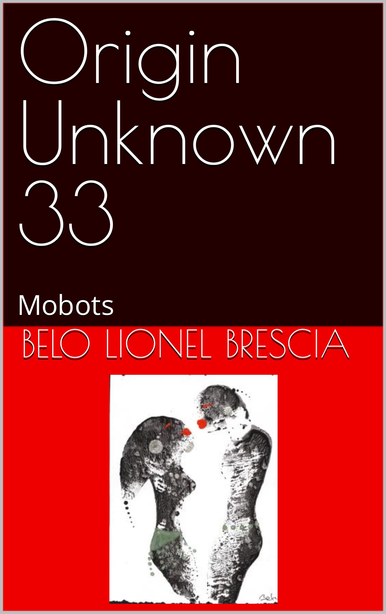 Origin Unknown 33: Mobots