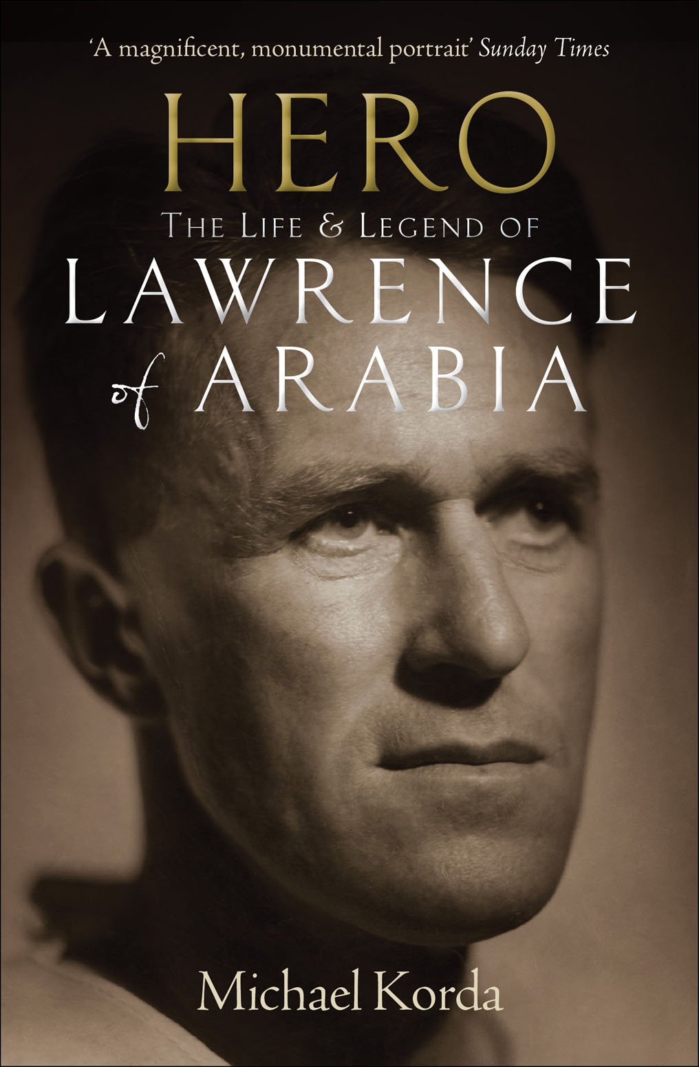 Hero: The Life & Legend of Lawrence of Arabia