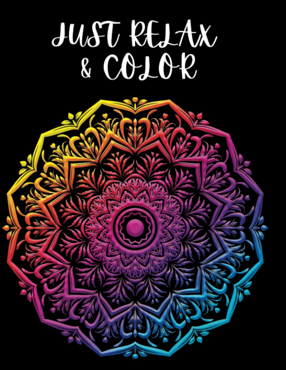 Just Relax & Color: Adult Coloring Book With 58 Stress Relieving Designs Mandalas, Animals ... ADHD, Loss Of Anxiety, Relaxation, Meditation thumbnail