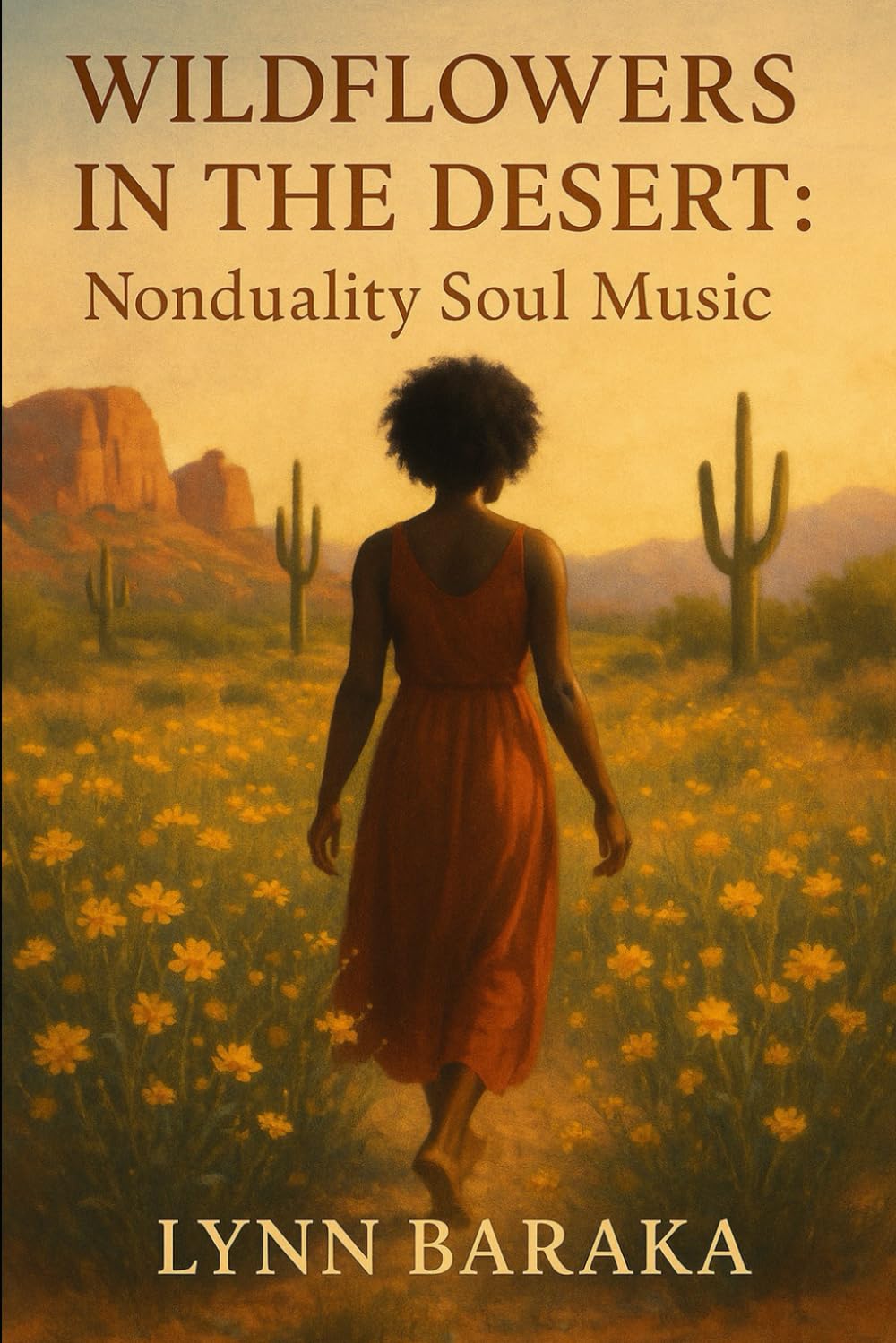 Wildflowers in the Desert: Nonduality Soul Music (Voices of Nonduality)