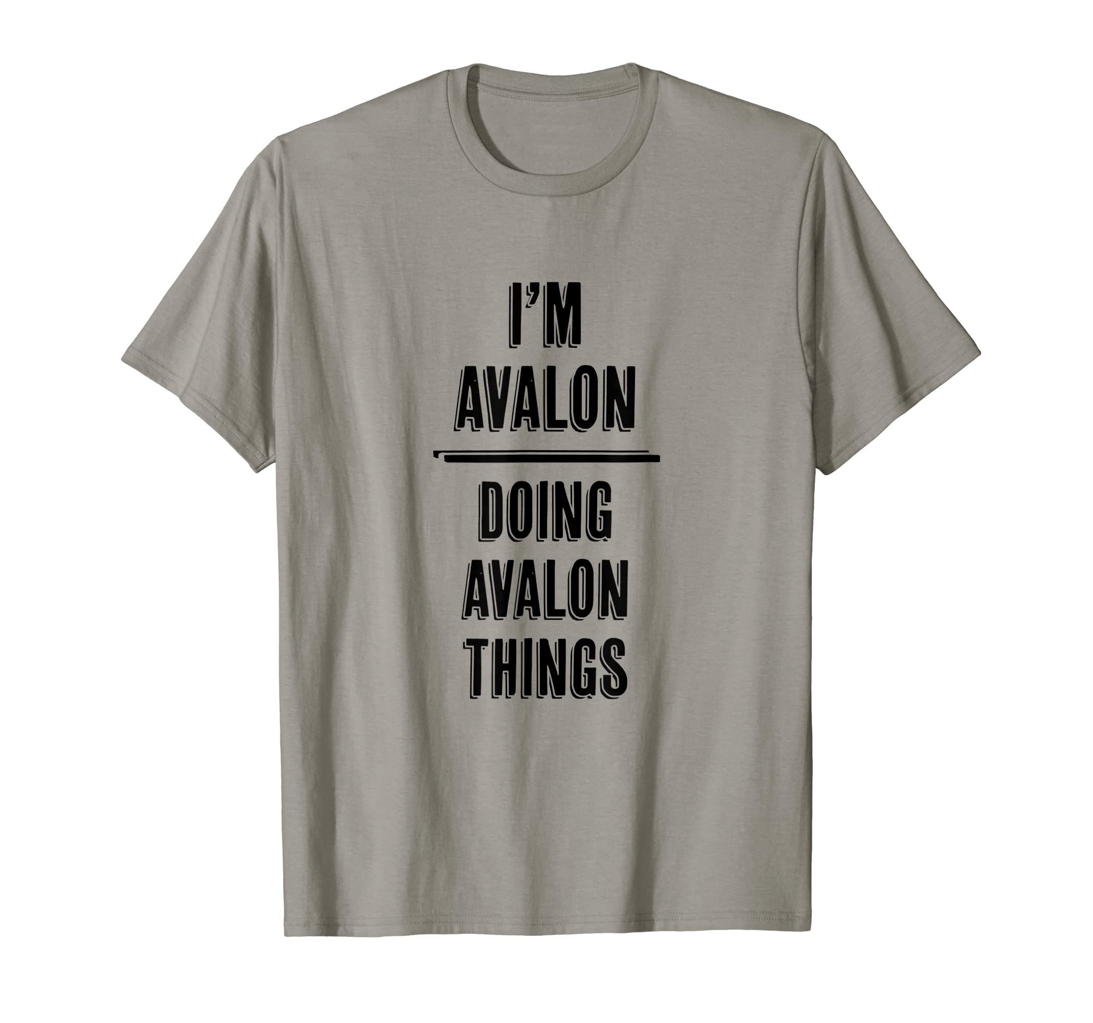 for Someone Named AVALONI'm AVALON Doing AVALON Things | Funny Cute - First Name - T-Shirt