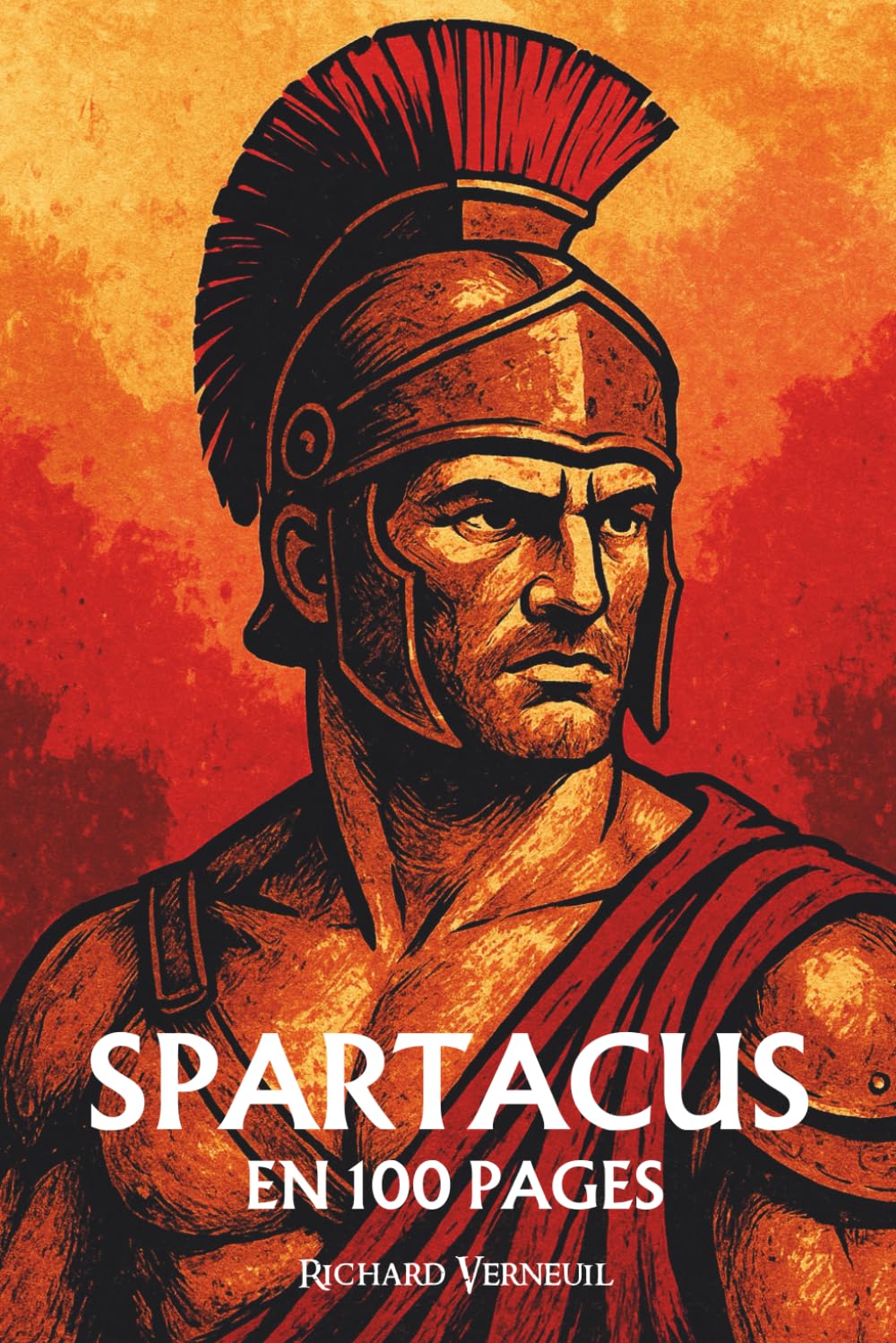 Spartacus : ses plus grands exploits en 100 pages: L’esclave insurgé qui fit trembler Rome en rappelant que la liberté ne se mendie pas, elle se conquiert.