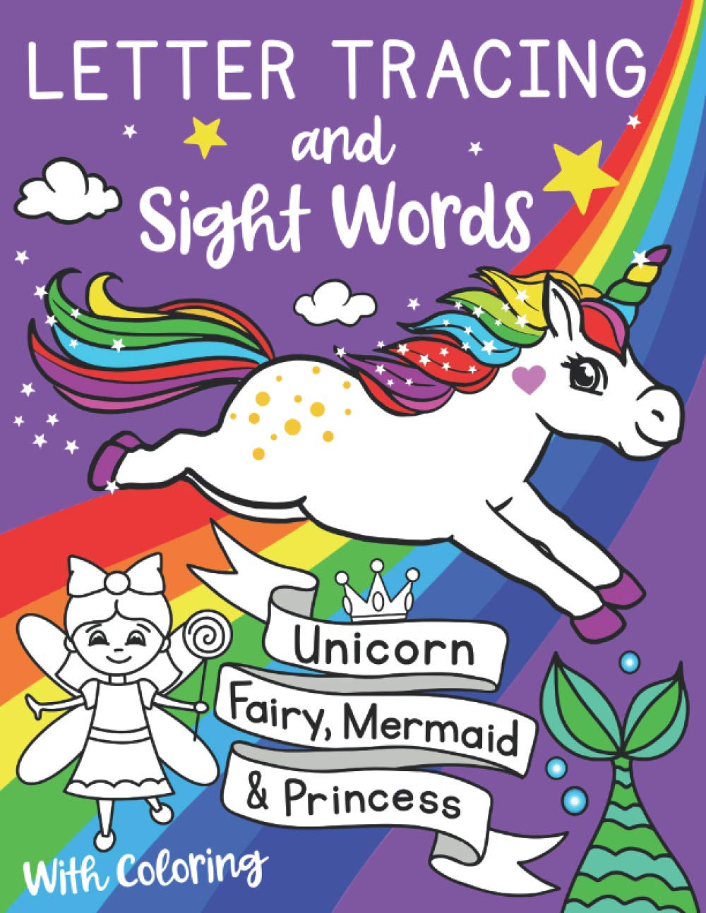 Letter Tracing and Sight Words with Coloring. Unicorn, Fairy, Mermaid and Princess (US Edition): Workbook Coloring Activities Kindergarten, ... kids ages 3-5 (Silly Bear Coloring Books)