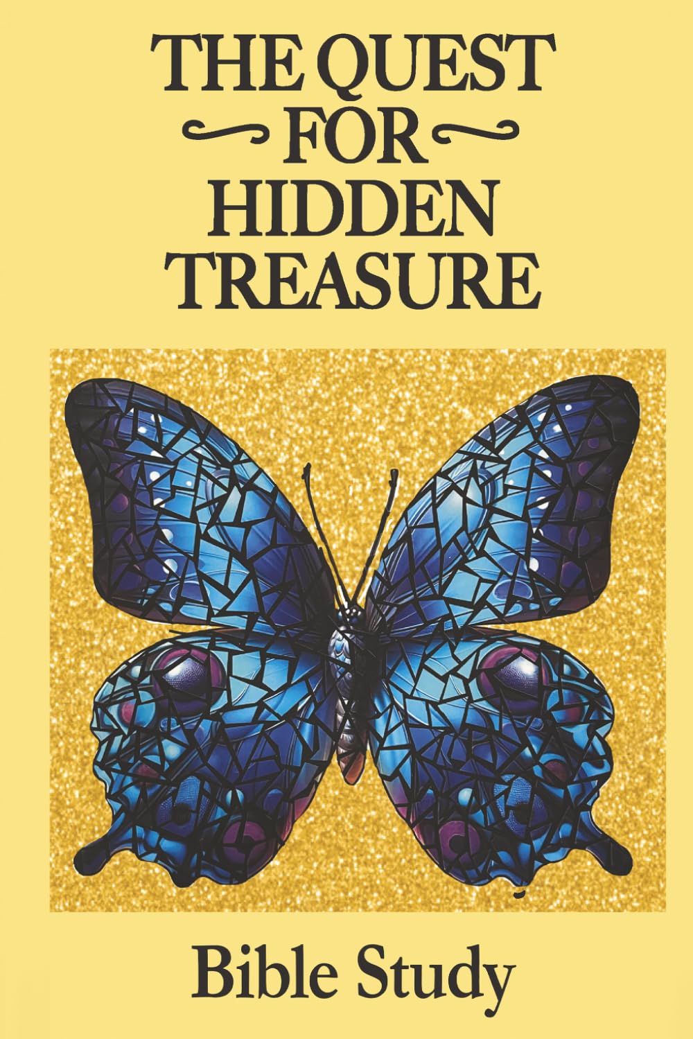 The Quest for Hidden Treasure: Bible Study