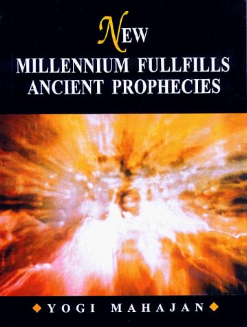 New Millennium Fulfills Ancient Prophecies