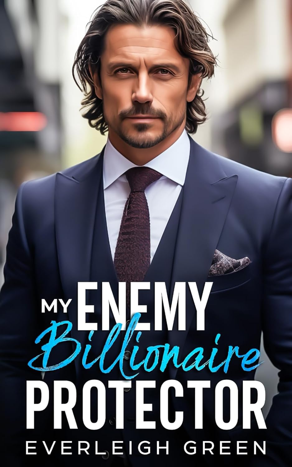 My Enemy Billionaire Protector: A Pretend Relationship Forced Proximity Age Gap Romance (Off-Limits Billionaires)