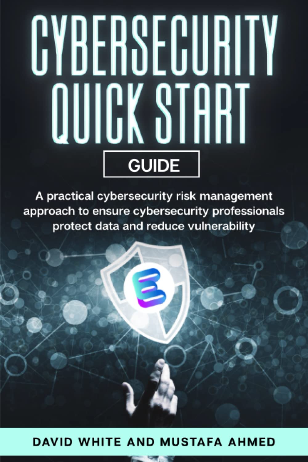 Cyber Security: ESORMA Quick Start Guide: Enterprise Security Operations Risk Management Architecture for Cyber Security Practitioners: 1 (Cybersecurity Quick Start Guide and templates)