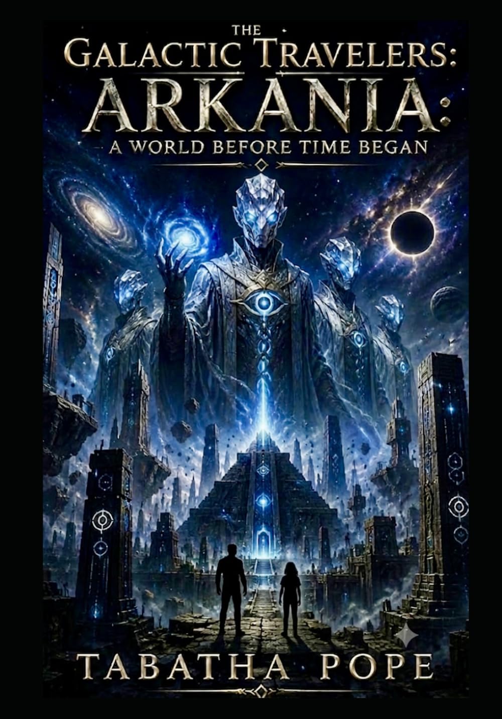 The Galactic Travelers: Arkania : A World Before Time Began: 8