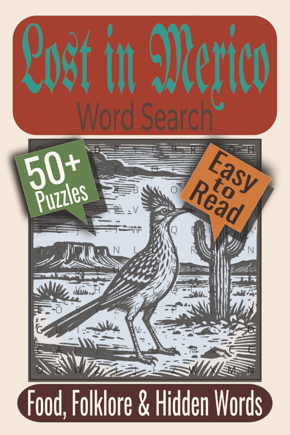 Lost in Mexico Word Search Puzzle Book: Puzzles featuring Mexican Culture, Food Traditions, Historic Landmarks