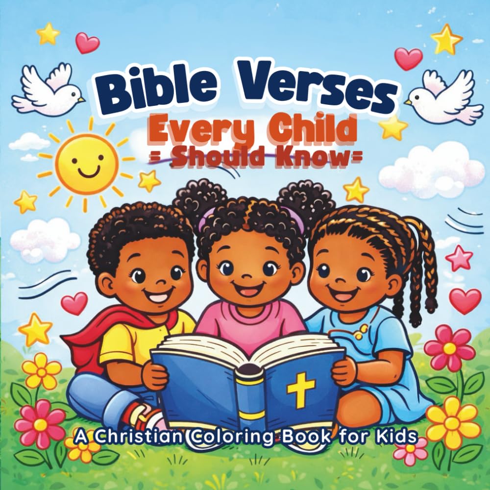 Bible Verses Every Child Should Know A Christian Coloring Book for Kids Ages 5–7