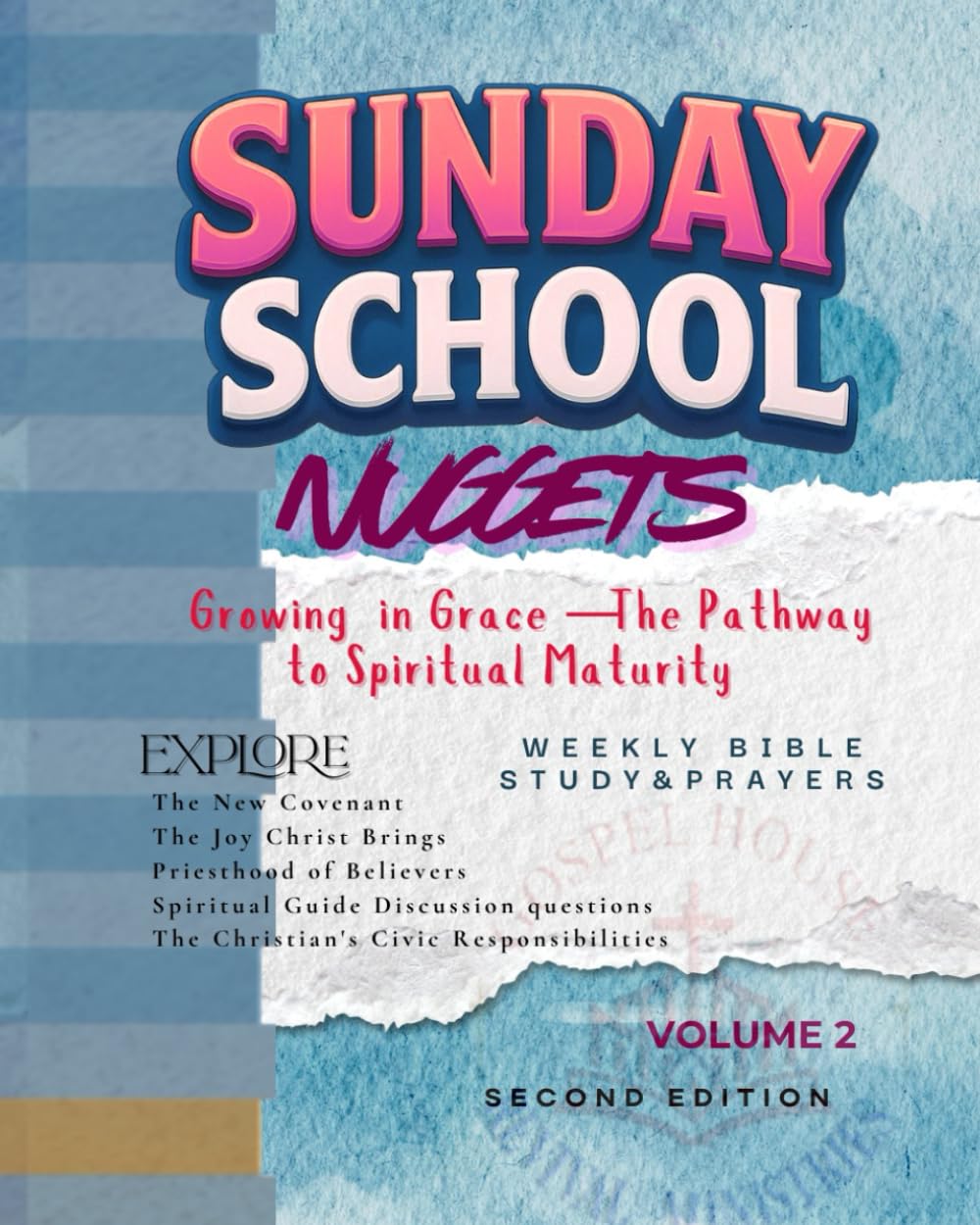 SUNDAY SCHOOL NUGGETS: Growing in Grace—The Pathway to Spiritual Maturity (Sunday School Lessons - Revival Nuggets)
