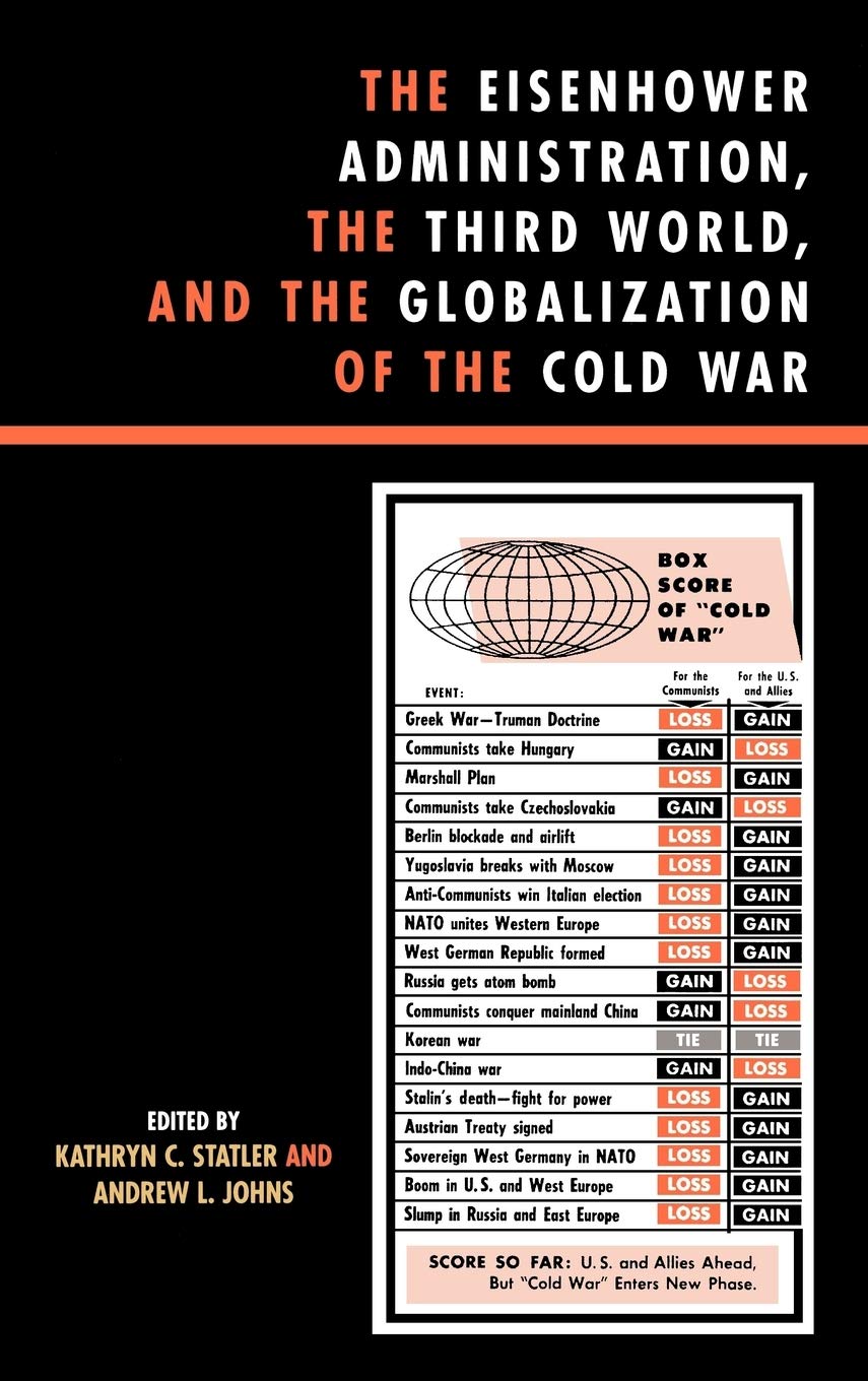 The Eisenhower Administration, the Third World, and the Globalization