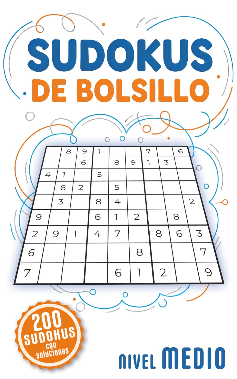 Sudokus de Bolsillo - Nivel Medio: 200 sudokus para entrenar la mente • Con soluciones • Formato de bolsillo