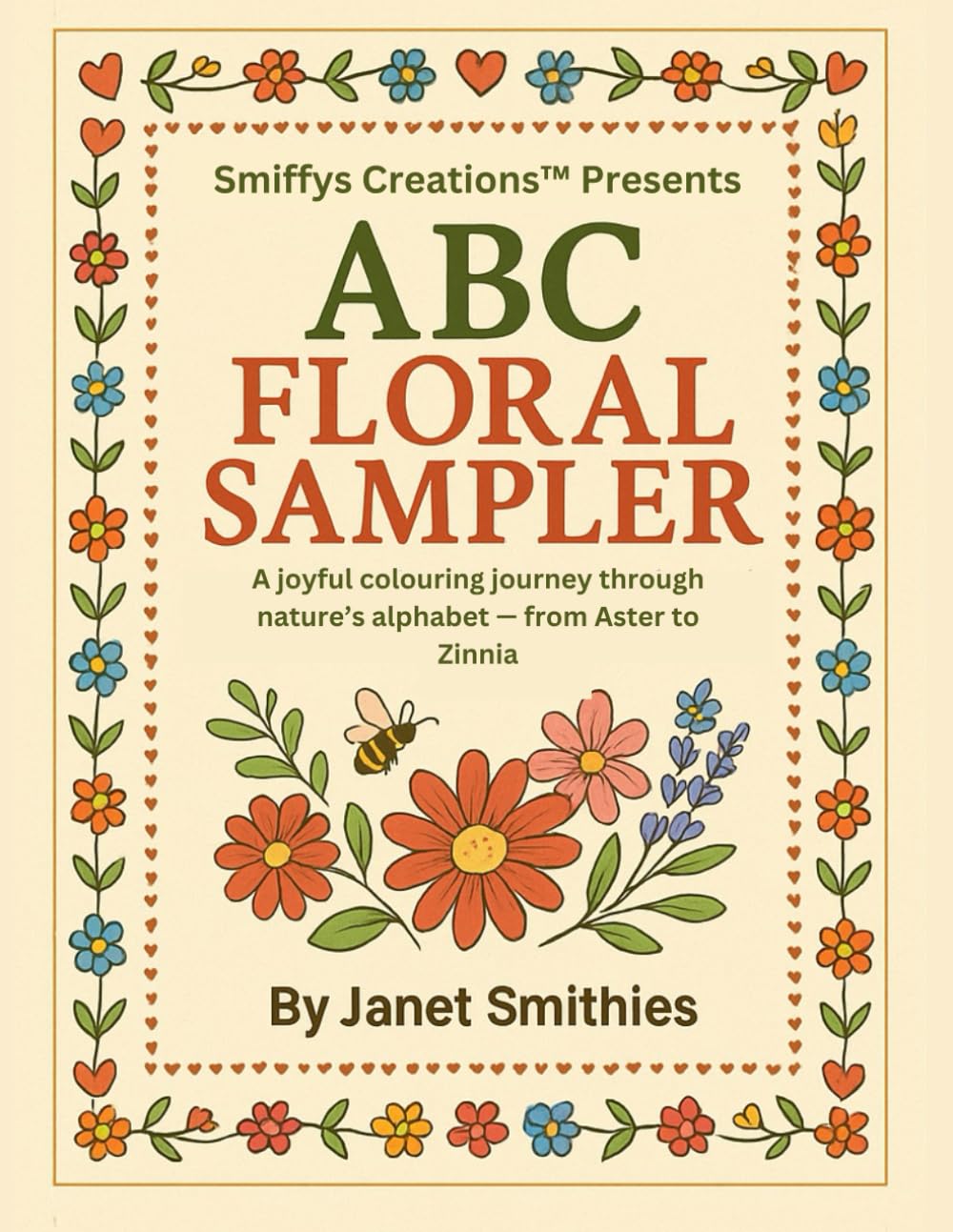 ABC Floral Sampler: A joyful colouring journey through nature’s alphabet — from Aster to Zinnia