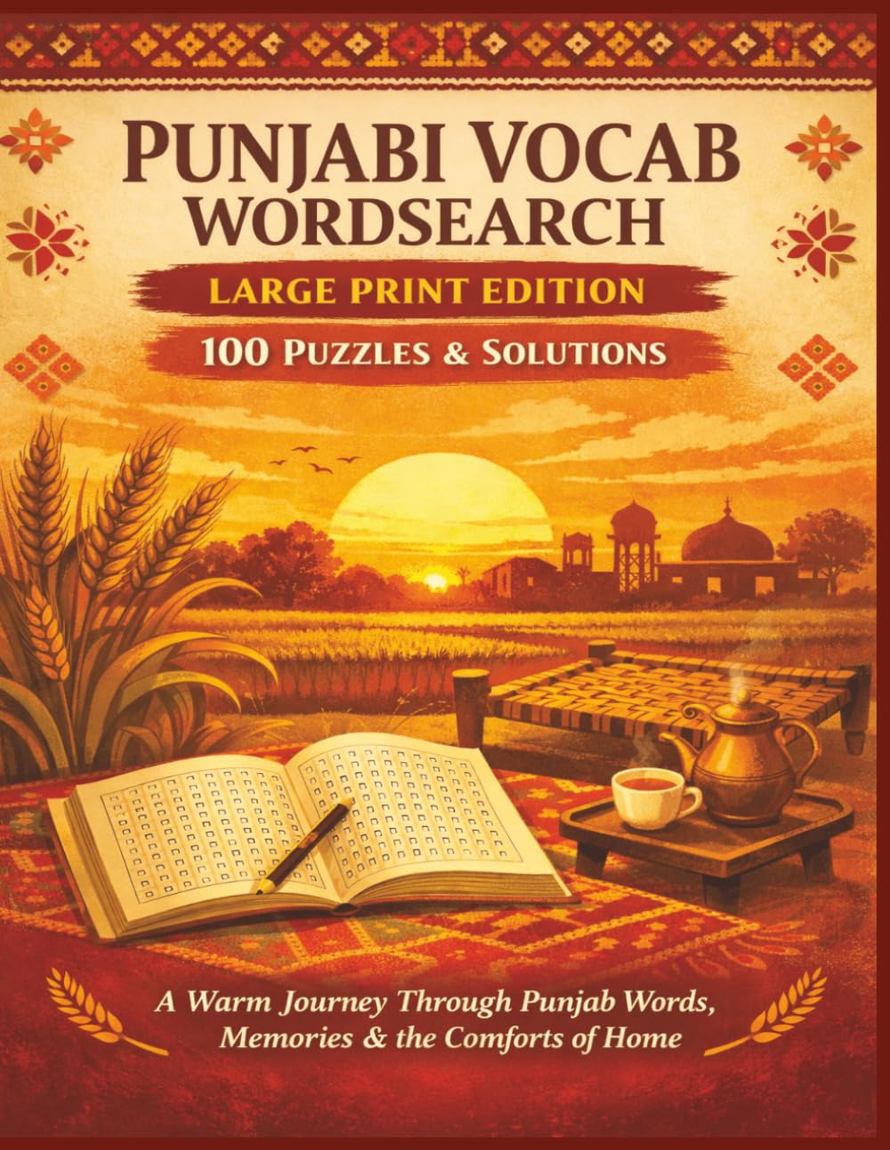 PUNJABI VOCAB WORDSEARCH LARGE PRINT EDITION 100 PUZZLES & SOLUTIONS: A Warm Journey Through Punjab Words, Memories & the Comforts of Home (Rohim's Pakistani Puzzlers)