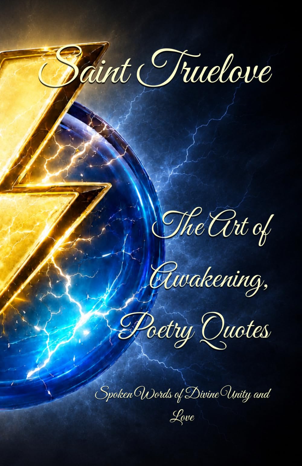 The Art of Awakening, Poetry Quotes: Spoken Words of Divine Unity and Love