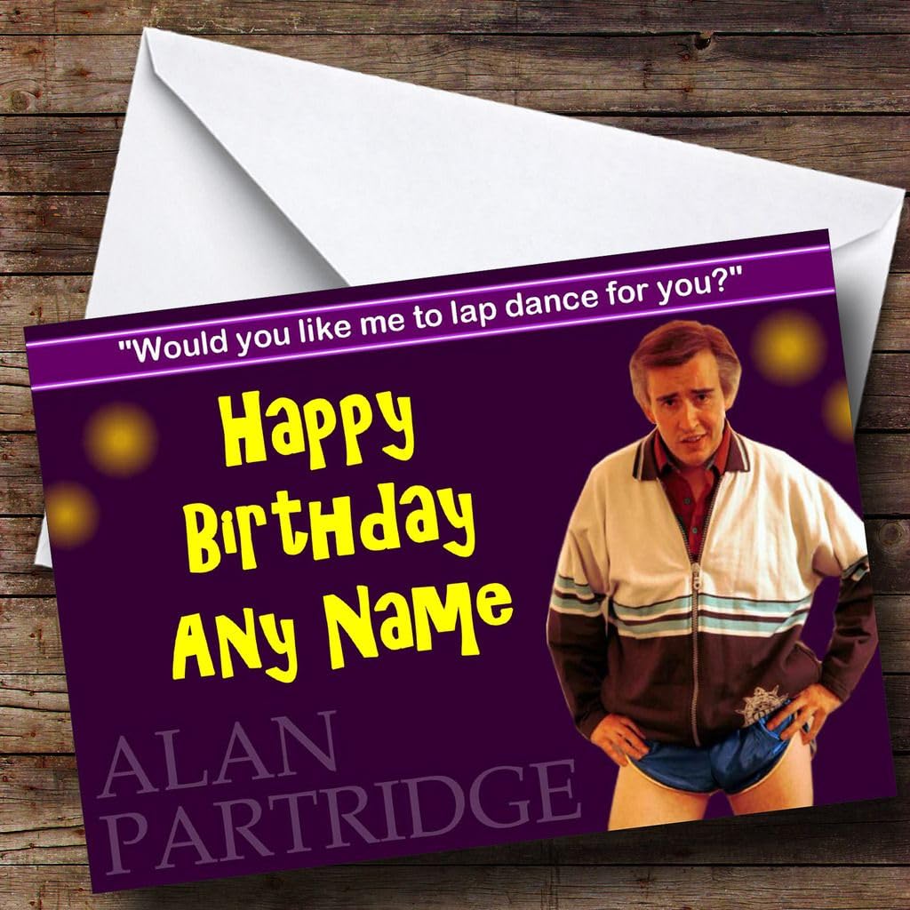 Alan Partridge Birthday Card with Envelope, Can Be Fully Personalised, | Personalised Card | Greetings Card | 8671