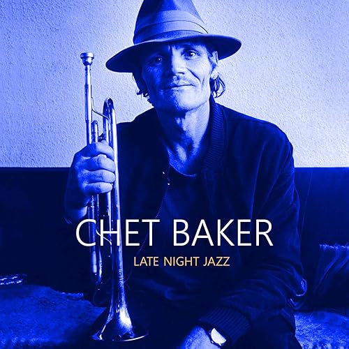 Late Night Jazz by Chet Baker on Amazon Music Amazon.co.uk