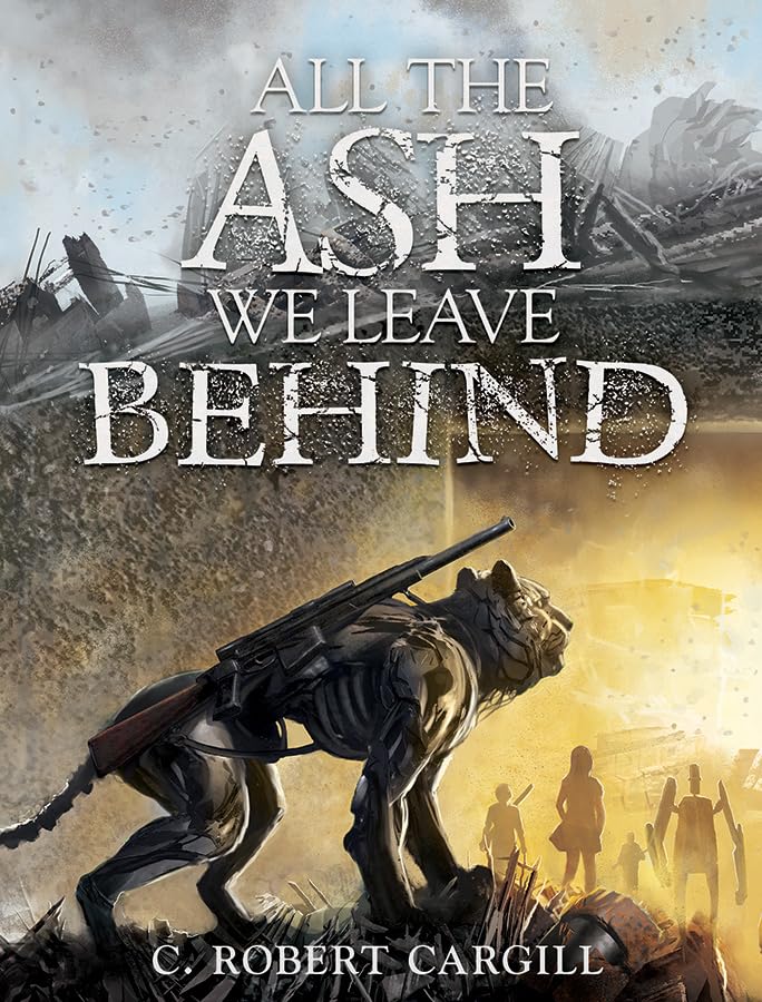 Book cover for All the Ash We Leave Behind