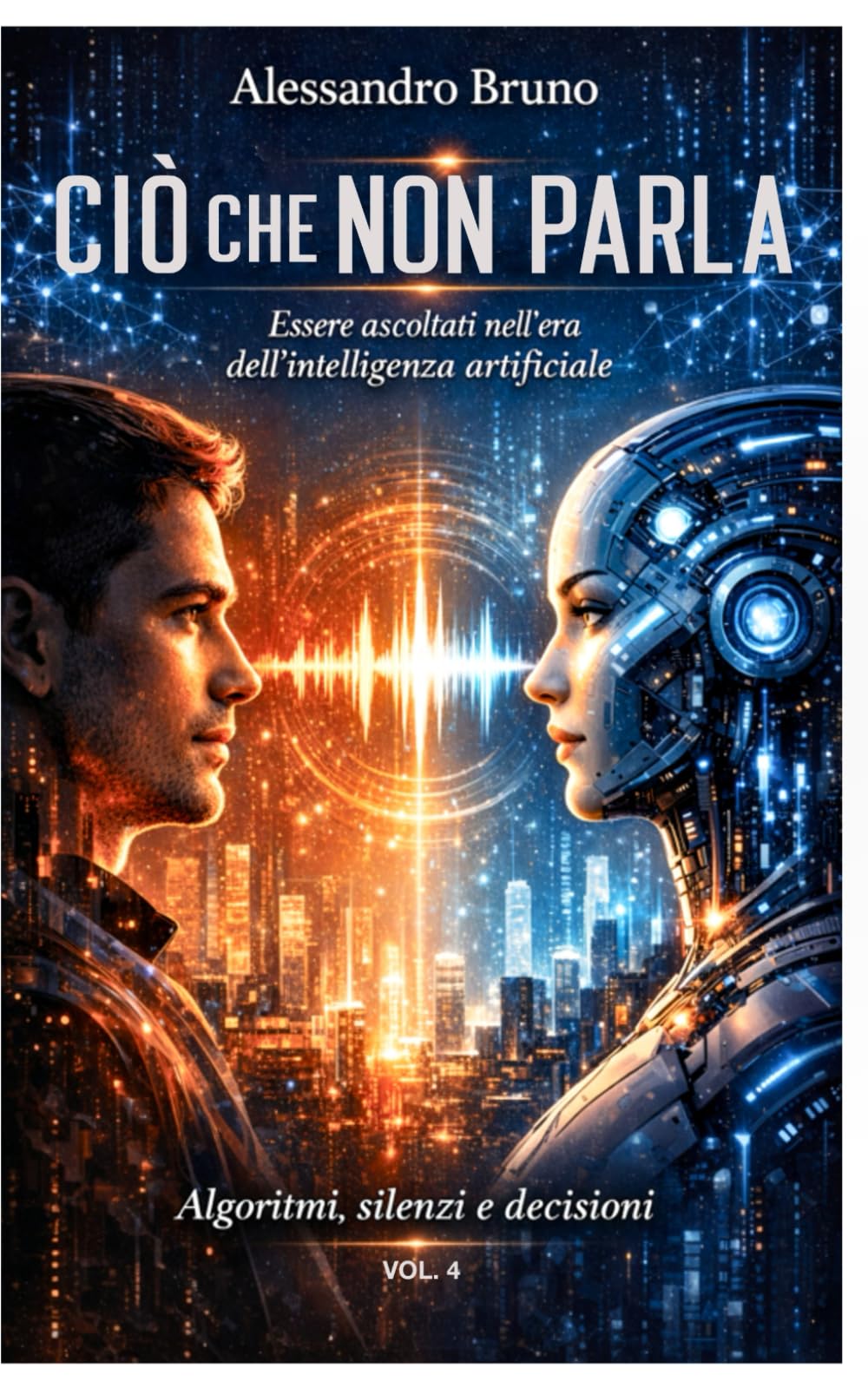 CIÒ CHE NON PARLA: Essere ascoltati nell’era dell’intelligenza artificiale. (Centurion)