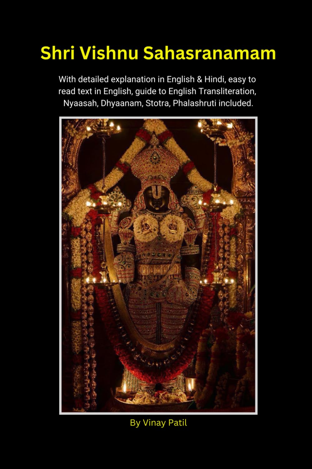 Shri Vishnu Sahasranamam: With detailed explanation in English & Hindi, easy to read text in English, guide to English Transliteration, Nyaasah, Dhyaanam, Stotra, Phalashruti included.