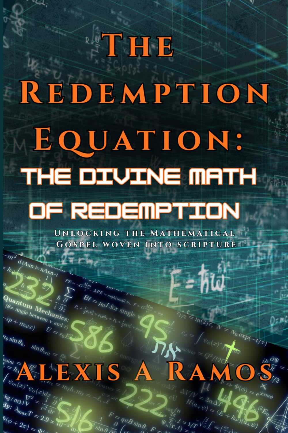 The Redemption Equation: The Divine Math of Redemption (The Vault: Absolute Truth Collection)