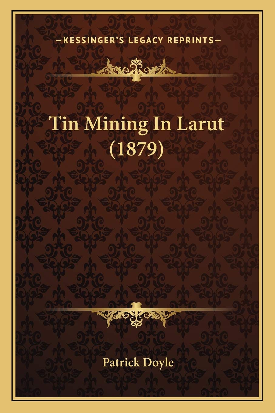 Tin Mining In Larut (1879)