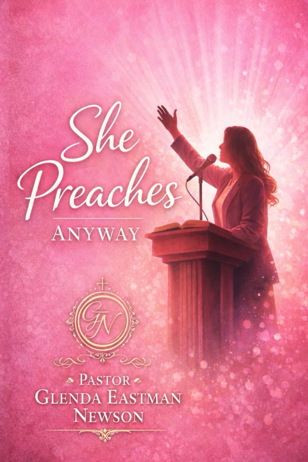 SHE PREACHES ANYWAY: 21 Days Devotional for Women in Ministry (Fireproof Women Ministry Series)