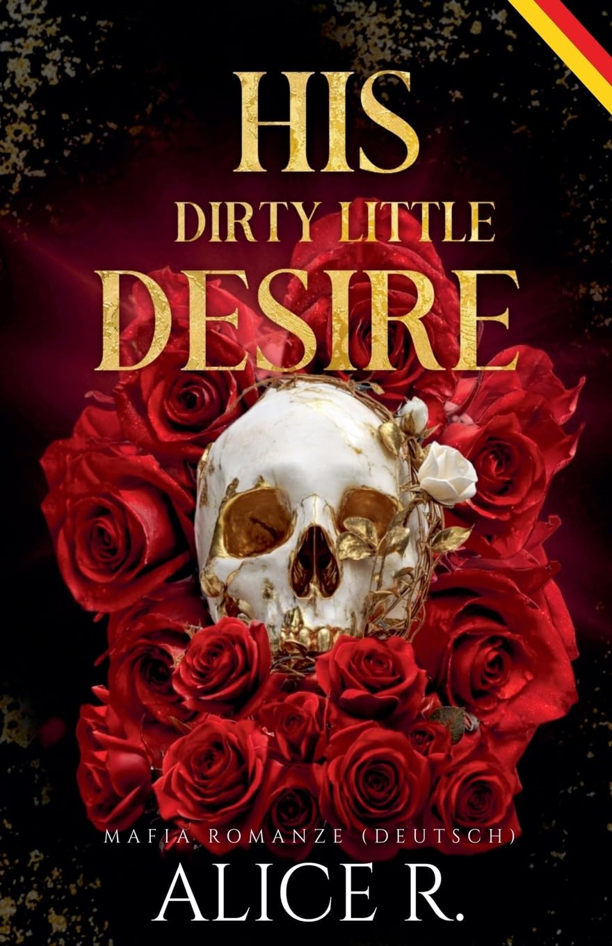 His Dirty Little Desire: Mafia Romanze (Deutsch): 2 (The Little Vices (Deutsch))