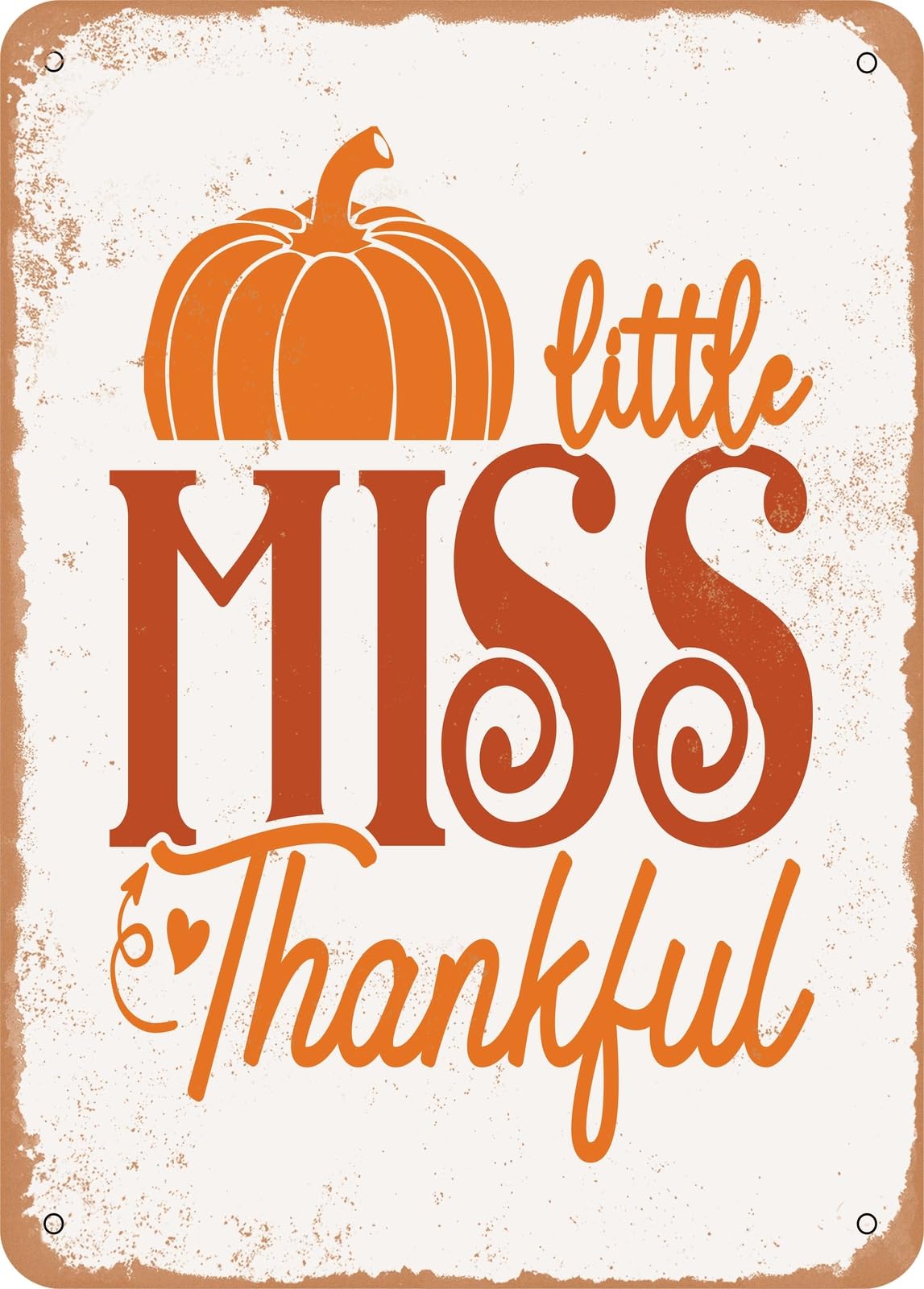 Metal Sign - Little Miss Thankful - 2 - Vintage Rusty Look home decor