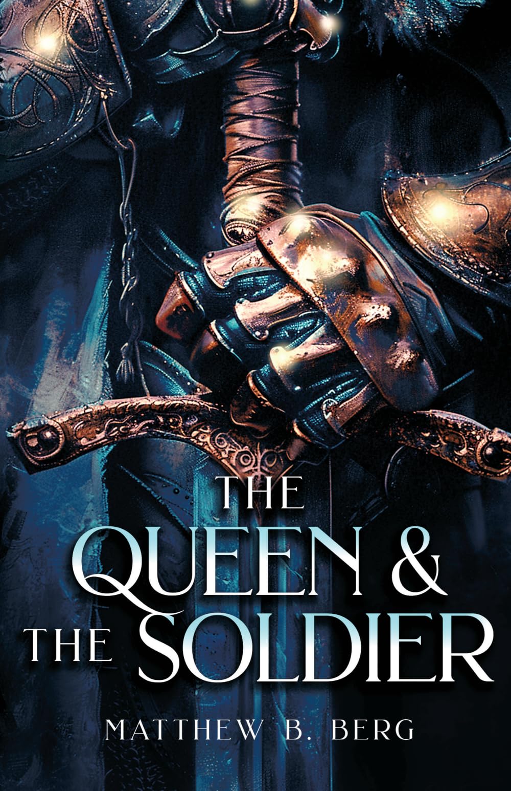 The Queen & The Soldier: Book Two of the Exciting New Coming of Age Epic Fantasy Series, The Crafter Chronicles