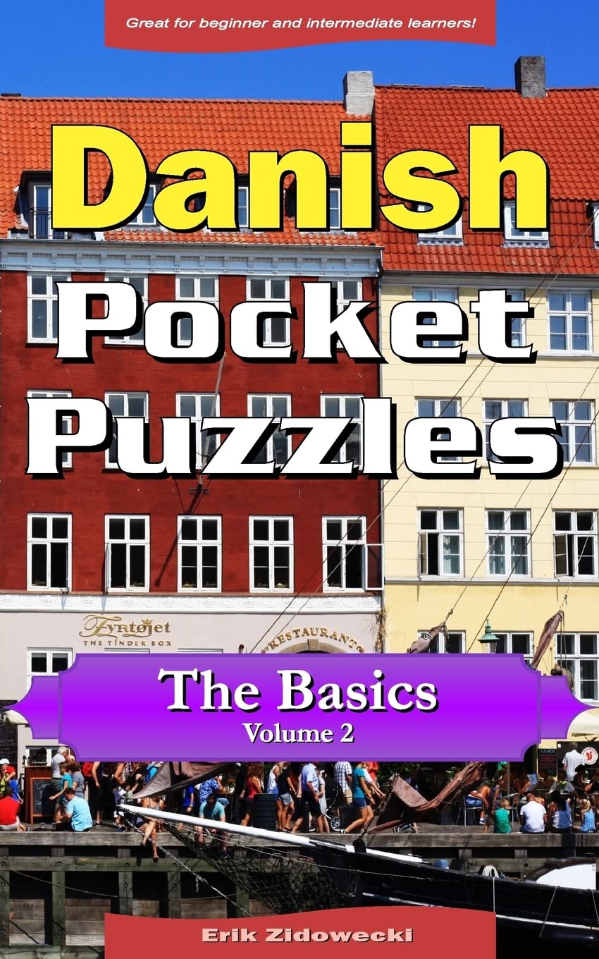 Danish Pocket Puzzles - The Basics - Volume 2: A collection of puzzles and quizzes to aid your language learning