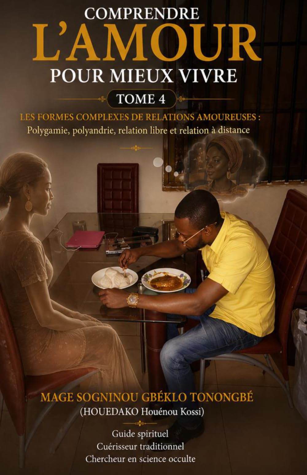Comprendre l'amour pour mieux vivre Tome 4: Les formes complexes de relations amoureuses