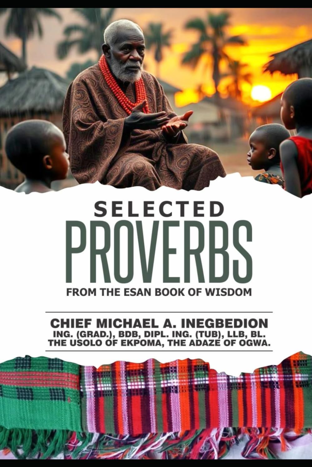 SELECTED PROVERBS: From The Esan Book of Wisdom (The Esan Heritage Series)