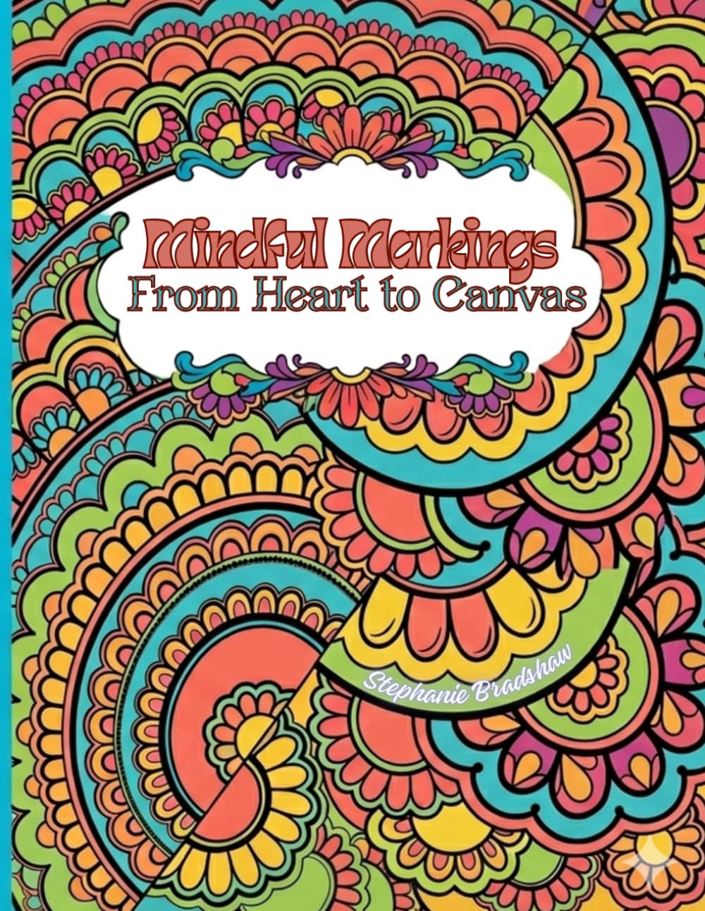 Mindful Markings: From Heart to Canvas