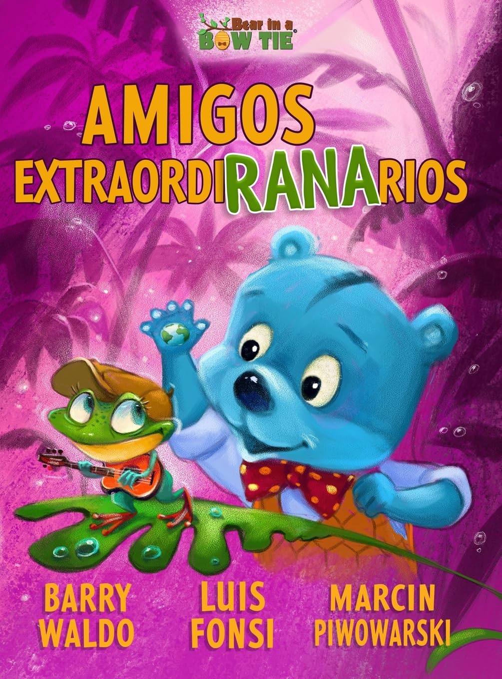 Amigos ExtraordiRANArios (Spanish Edition)