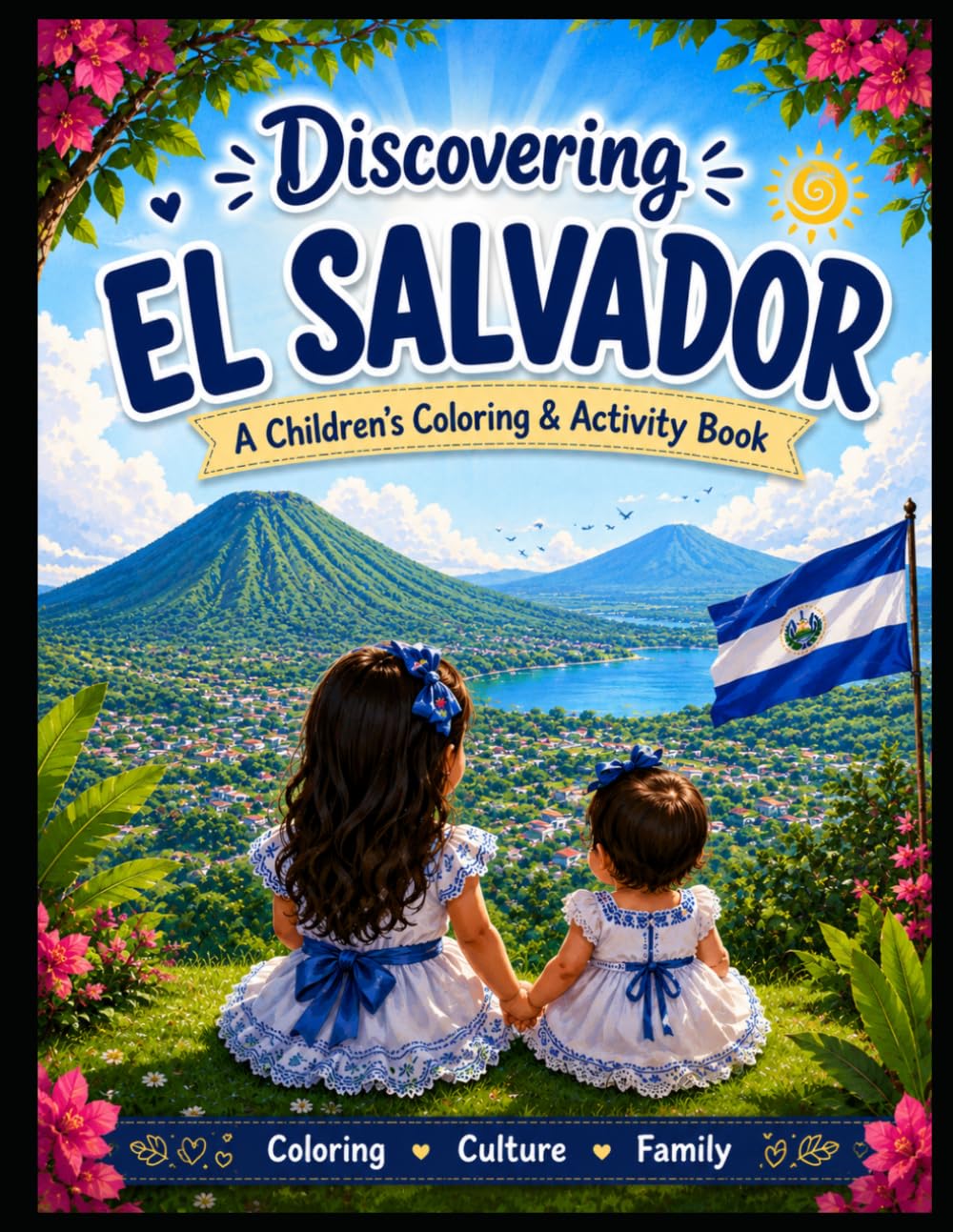 Discovering El Salvador: A Children’s Coloring & Activity Book