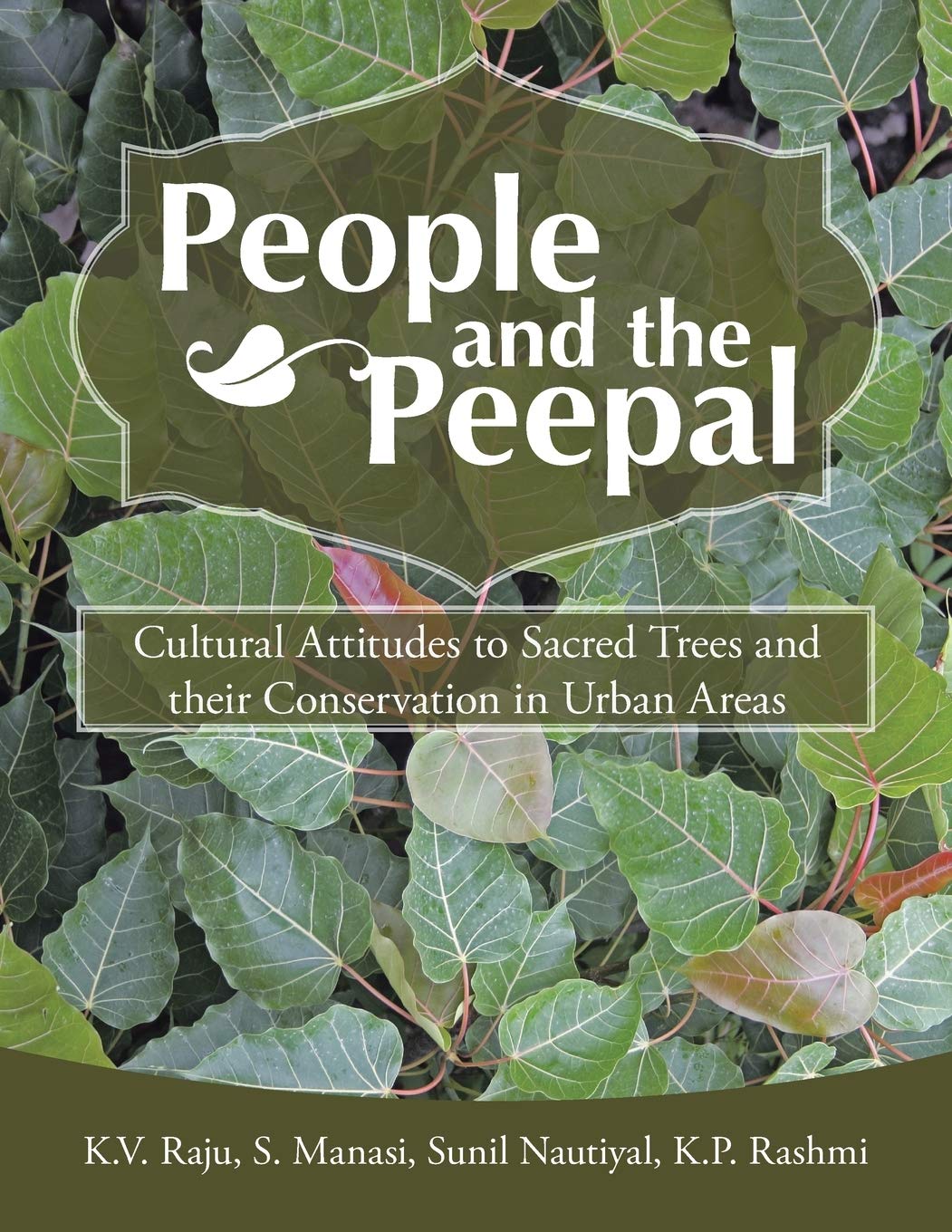 People and the Peepal: Cultural Attitudes to Sacred Trees and their conservation in urban areas