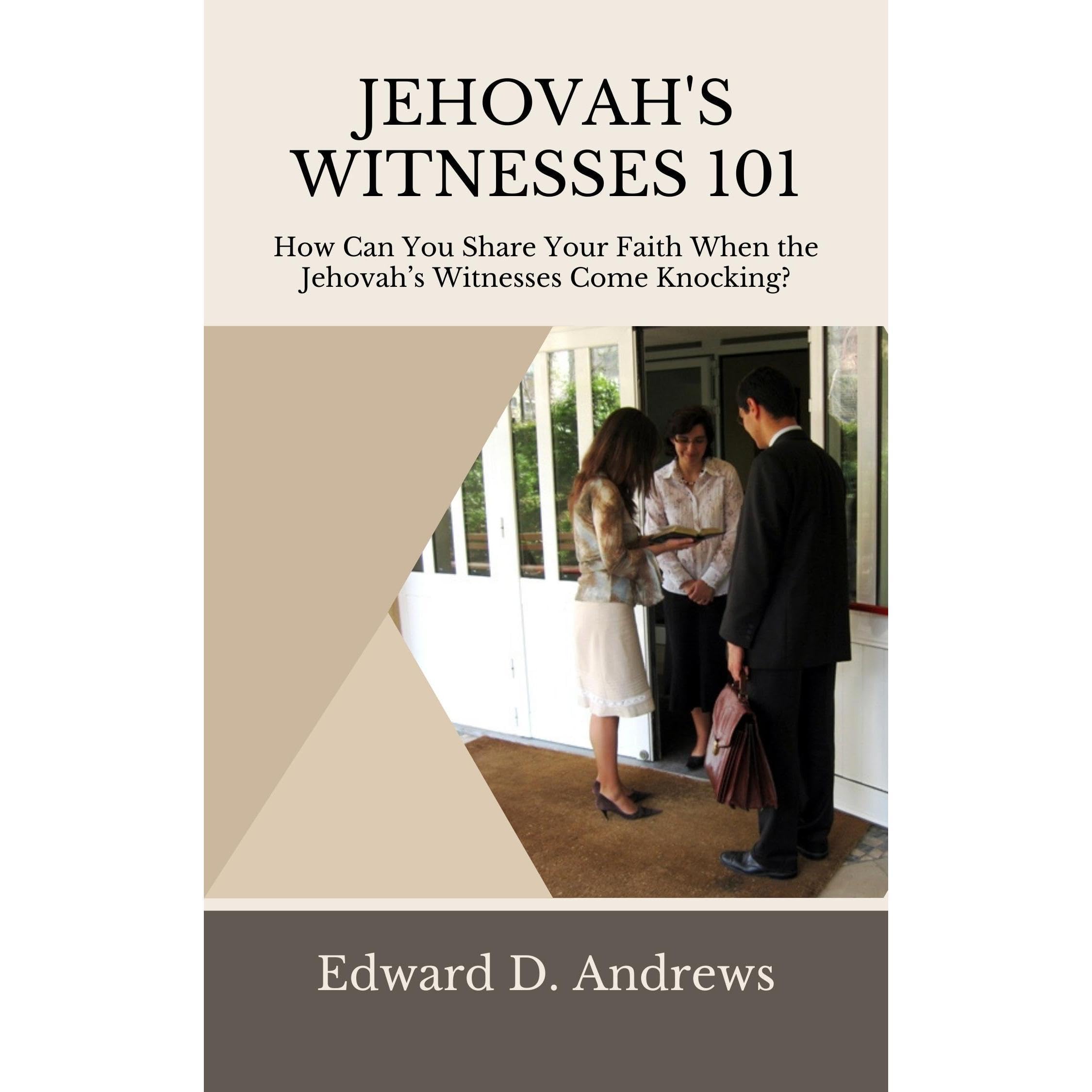 JEHOVAH’S WITNESSES 101