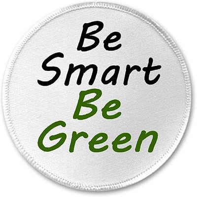 A&T Designs Be Smart Be Green 3