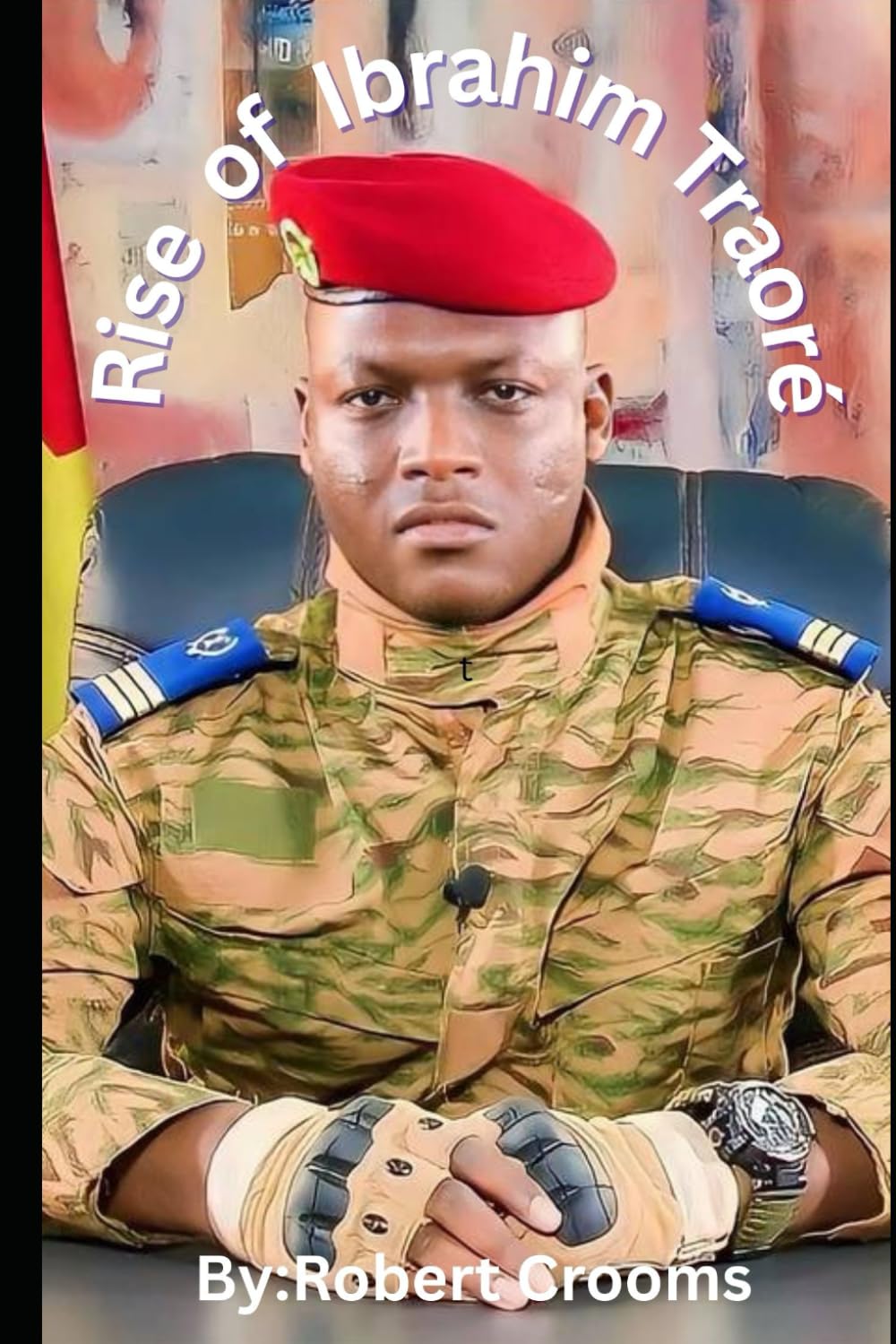 Rise of Ibrahim Traoré": "Leadership, Revolution, and the Future of Burkina Faso