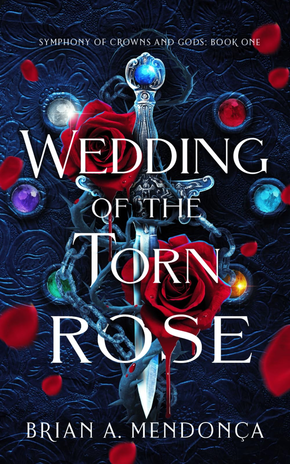 Wedding of the Torn Rose (Symphony of Crowns and Gods)