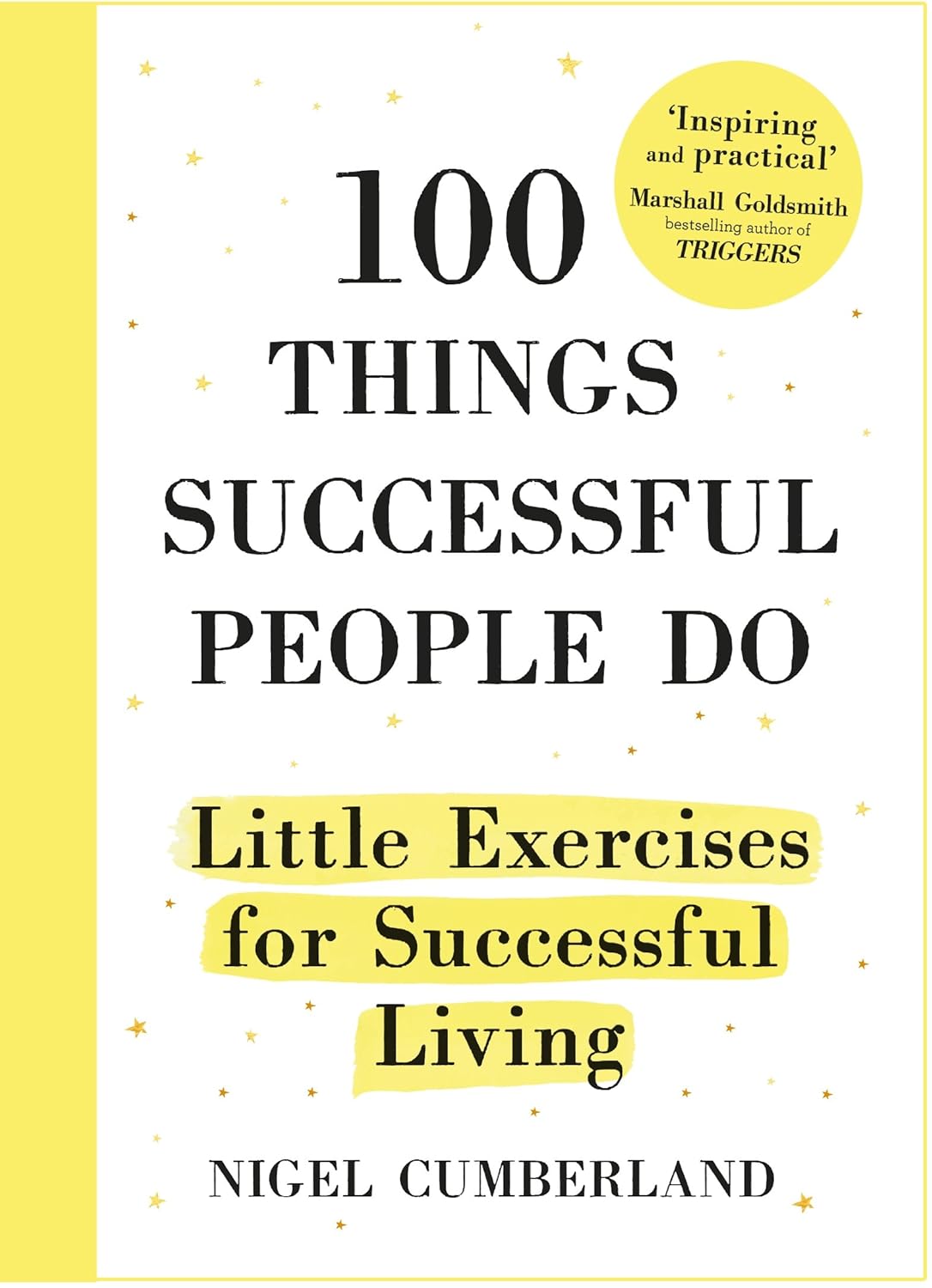 100 Things Successful People Do: Little Exercises for Successful Living