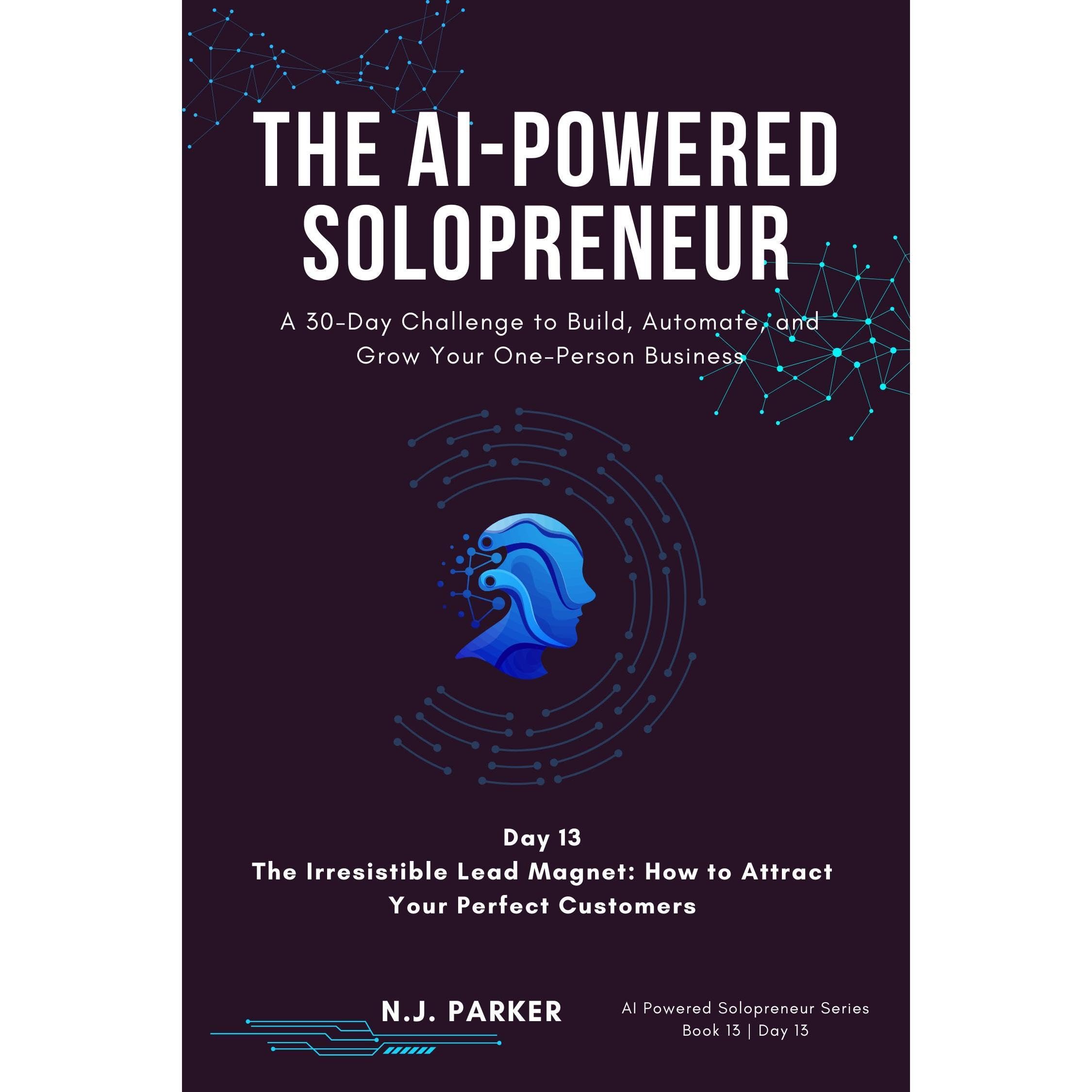 The AI-Powered Solopreneur - Day 13