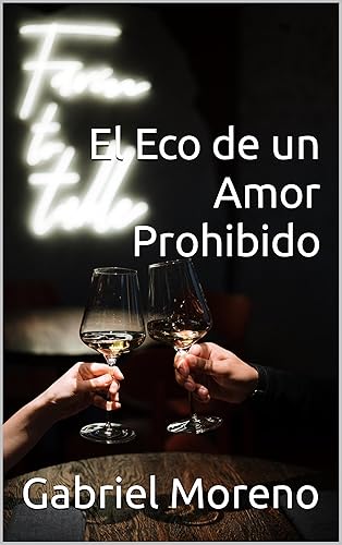 El Eco de un Amor Prohibido (Spanish Edition)