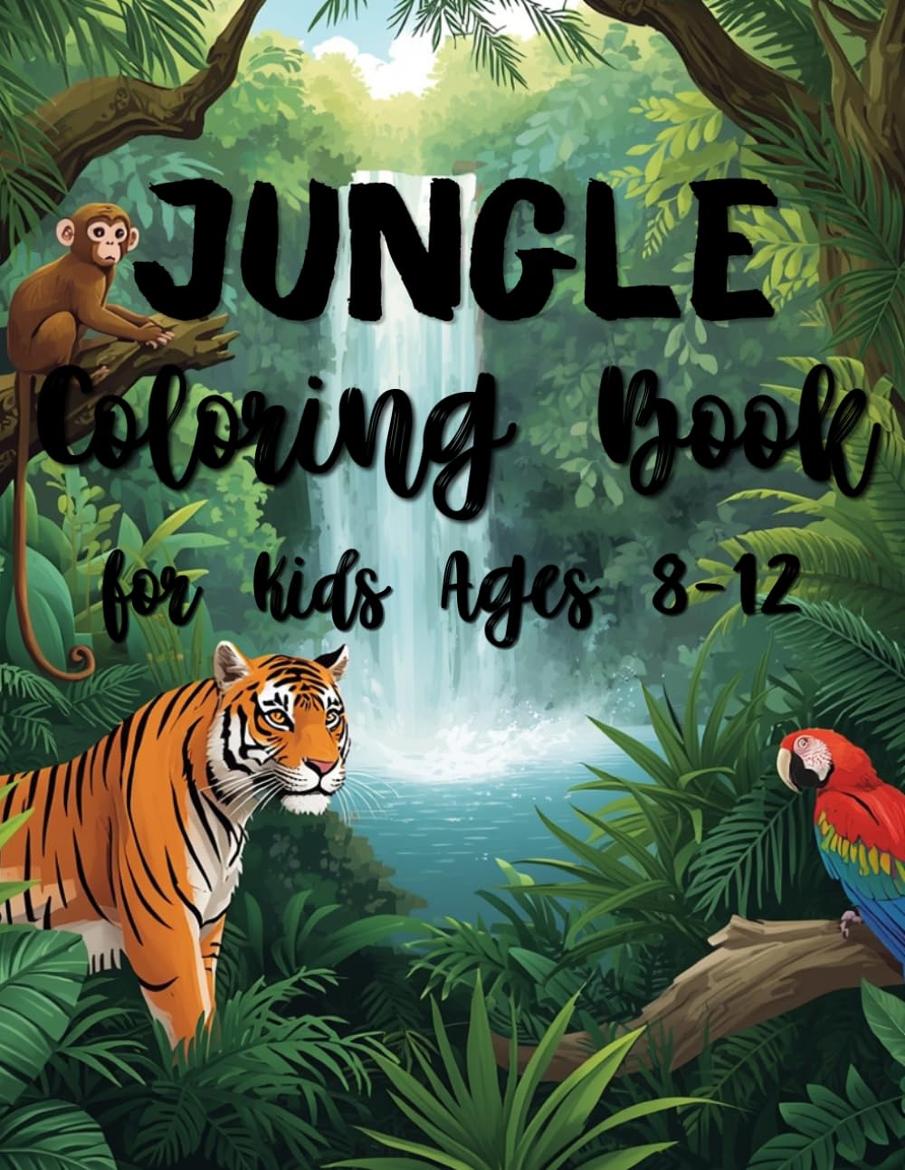 Jungle Coloring Book for Kids Ages 8–12: Detailed Rainforest Coloring Pages | Animals, Plants and Jungle Adventures